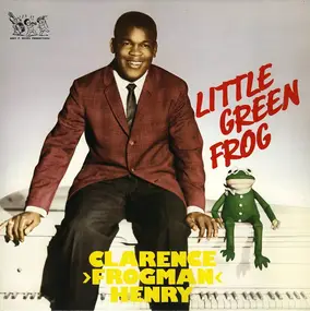 Clarence 'Frogman' Henry - little green frog