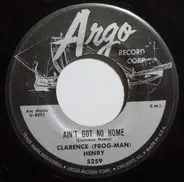 Clarence "Frogman" Henry - Ain't Got No Home