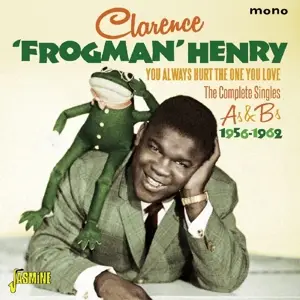 Clarence 'Frogman' Henry - You Always Hurt the One You Love