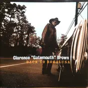 Clarence "Gatemouth" Brown - Back to Bogalusa