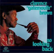 Clarence 'Gatemouth' Brown - No Looking Back
