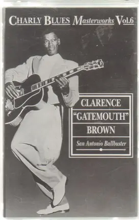 Clarence "Gatemouth" Brown - San Antonio Ballbuster