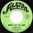 7inch Vinyl Single - Clarence Reid - Nobody But You Babe