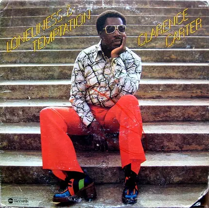 Clarence Carter - Loneliness & Temptation
