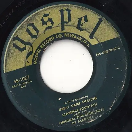 Clarence Fountain And The Original Five Blind Boys Of Alabama ‎ - Great Camp Meeting / Sit Down And Rest A While