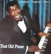 Clarence 'Frogman' Henry - That Old Piano