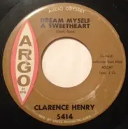Clarence 'Frogman' Henry - Dream Myself A Sweetheart / Lost Without You