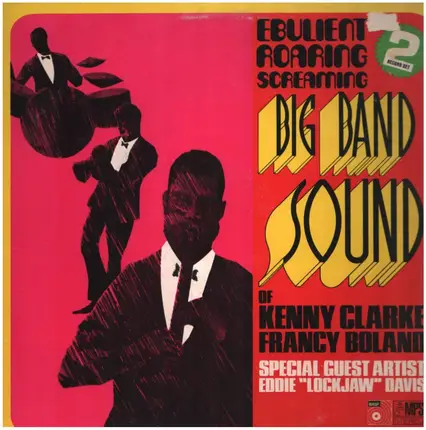 Clarke-Boland Big Band , Eddie 'Lockjaw' Davis - Ebulient Roaring Screaming Big Band Sound