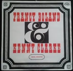 Clarke-Boland Big Band - Francy Boland & Kenny Clarke Famous Orchestra