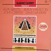 LP - Clarinet Summit - Alvin Batiste / Jimmy Hamilton / John Carter / David Murray - In Concert At The Public Theater Volume II