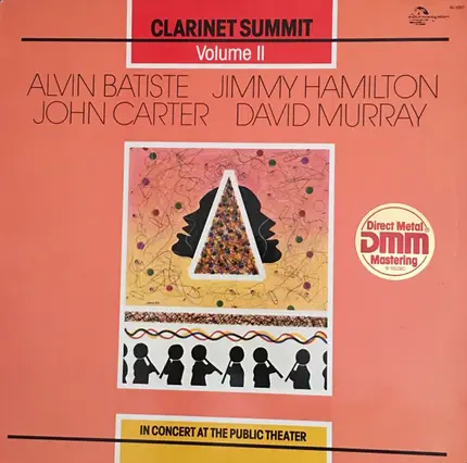 Clarinet Summit - Alvin Batiste / Jimmy Hamilton / John Carter / David Murray - In Concert At The Public Theater Volume II