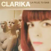 CD - Clarika - La Fille, Tu Sais