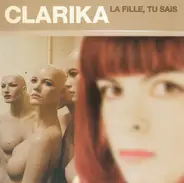 Clarika - La Fille, Tu Sais