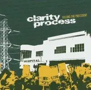 Clarity Process - Killing the Precedent