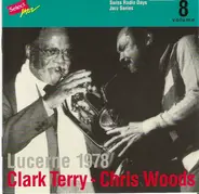 Clark Terry - Chris Woods - Lucerne 1978