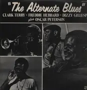 LP - Clark Terry • Freddie Hubbard • Dizzy Gillespie plus Oscar Peterson • Ray Brown • Joe Pass • Bobby - The Alternate Blues