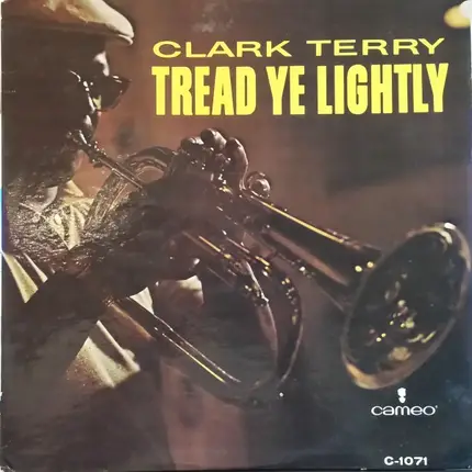Clark Terry - Tread Ye Lightly