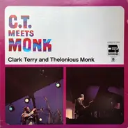 Clark Terry And Thelonious Monk - C.T. Meets Monk