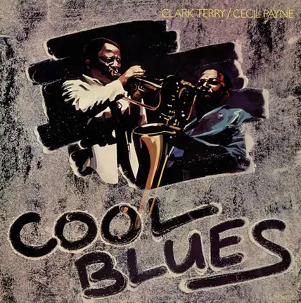 Clark Terry / Cecil Payne - Cool Blues