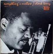 Clark Terry - Everything's Mellow