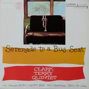 LP - Clark Terry Quintet - Serenade To A Bus Seat