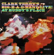 LP - Clark Terry's Big Bad Band - Big-B-A-D-Band Live! At Buddy's Place