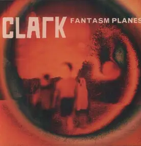 Clark - Fantasm Planes