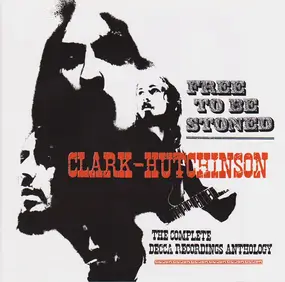 Clark-Hutchinson - Free To Be Stoned