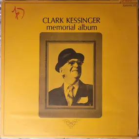 Clark Kessinger - Memorial Album