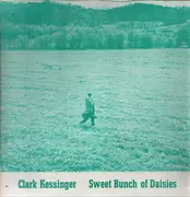 LP - Clark Kessinger - Sweet Bunch Of Daisies