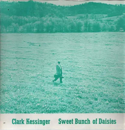 Clark Kessinger - Sweet Bunch of Daisies