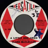 Clark McClellan - A Little Dog Cried