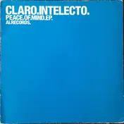 Claro Intelecto - PEACE OF MIND EP