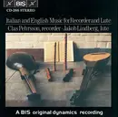 CD - Clas Pehrsson , Jakob Lindberg - Italian And English Music For Recorder And Lute