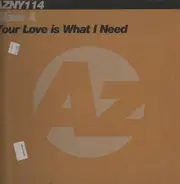 Class A - Your Love Is What I Need