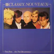 Classix Nouveaux - The End... Or The Beginning?