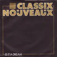 Classix Nouveaux - Is It A Dream