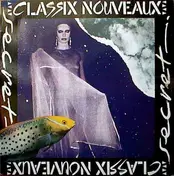 Classix Nouveaux - Secret