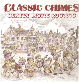 Classic Chimes - Sextet Movie Rustics