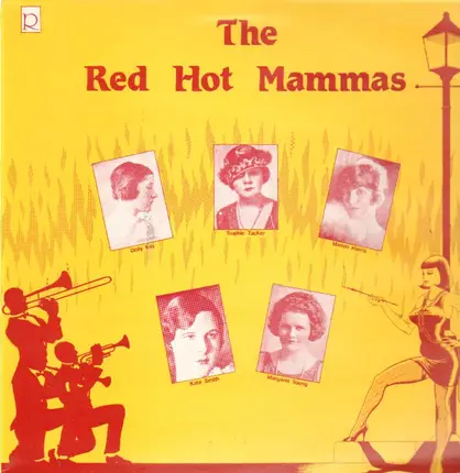 Sophie Tucker, Kate Smith, Belle Dyson - The Red Hot Mammas