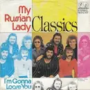7inch Vinyl Single - Classics, The Classics - My Russian Lady / I'm Gonna Lose You