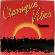 Classique Vibes - Saman (Classique Vibes From Ghana)
