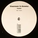 12inch Vinyl Single - Classroom vs. Danoise - Love