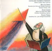 CD - Cleveland Chamber Symphony , Edwin London , Music Director / Ross Lee Finney , Edwin London , Franc - Finney: Narrative For Cello And Chamber Orchestra • London: Before The World Was Made • Thorne: Symphony No. 6 For Stringed Instruments