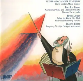 Edwin London - Finney: Narrative For Cello And Chamber Orchestra • London: Before The World Was Made • Thorne: Sym