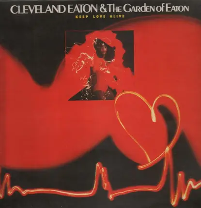Cleveland Eaton And The Garden Of Eaton - Keep Love Alive