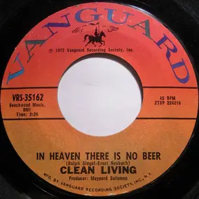 Clean Living - In Heaven There Is No Beer