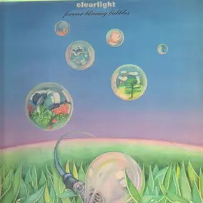 Clearlight - Forever Blowing Bubbles