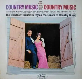 Clebanoff and his Orchestra - Country Music For People Who Don't Like Country Music