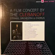 LP - Clebanoff And His Orchestra - A Film Concert By The Clebanoff Strings, Orchestra & Chorus